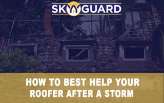 How To Best Help Your Roofer After A Storm