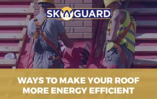 Ways to Make Your Roof More Energy Efficient