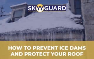 How to Prevent Ice Dams and Protect Your Roof