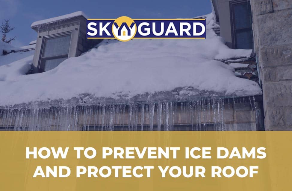 How to Prevent Ice Dams and Protect Your Roof