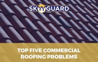 Top Five Commercial Roofing Problems